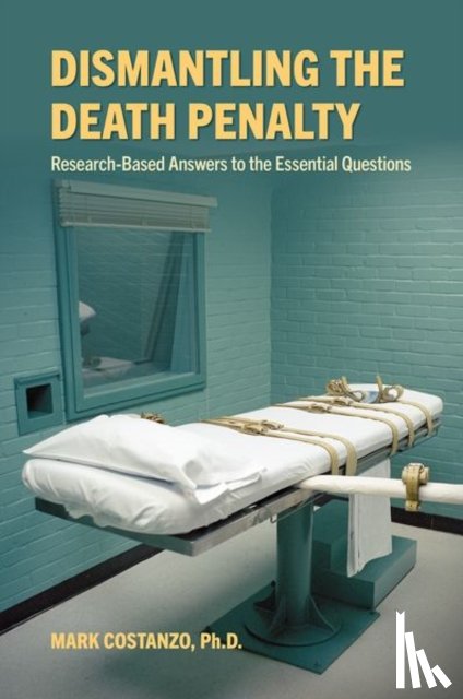 Costanzo, Mark (Professor of Psychological Science - Dismantling the Death Penalty