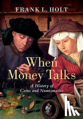 Holt, Frank L. (Professor of History - When Money Talks