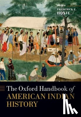 Hoxie, Frederick E. (Swanlund Professor of History - The Oxford Handbook of American Indian History