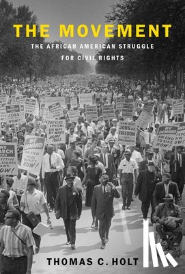 Holt, Thomas C. (James Westfall Thompson Professor of American and African American History and the College - The Movement