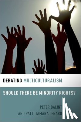 Lenard, Patti Tamara (Professor of Applied Ethics, Balint, Peter (Senior Lecturer in International & Political Studies - Debating Multiculturalism
