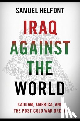 Helfont, Samuel (Assistant Professor of Strategy and Policy - Iraq against the World