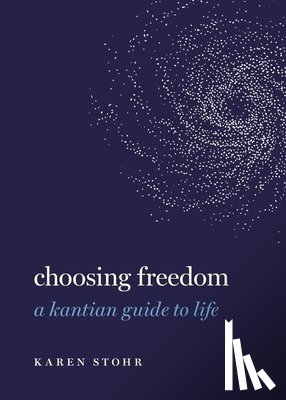 Stohr, Karen (Ryan Family Professor of Metaphysics and Moral Philosophy - Choosing Freedom