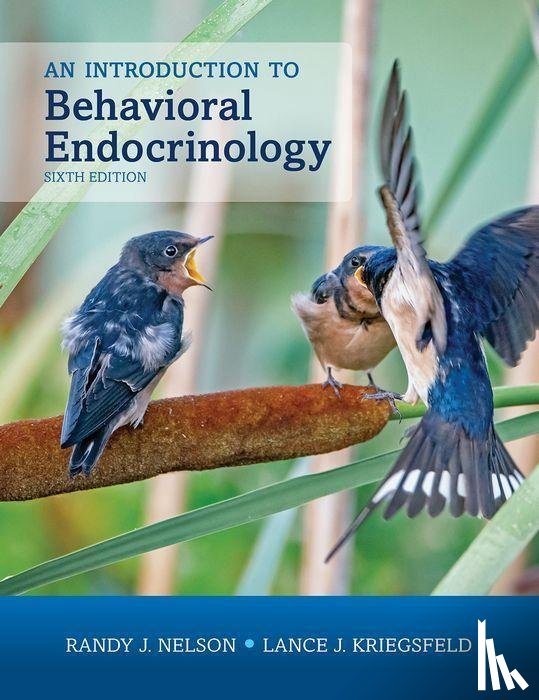 Nelson, Randy J. (, Kriegsfeld, Lance J. ( - An Introduction to Behavioral Endocrinology, Sixth Edition