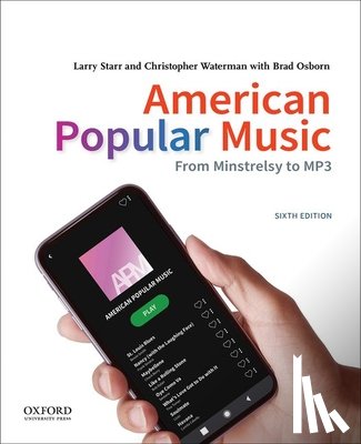 Starr, Larry - American Popular Music: From Minstrelsy to MP3