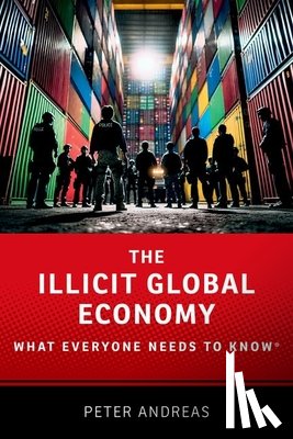 Andreas, Peter (John Hay Professor of International Studies - The Illicit Global Economy