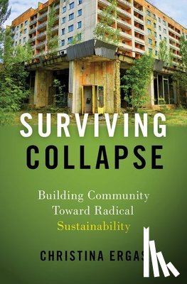Ergas, Christina (Assistant Professor of Sociology, Assistant Professor of Sociology, University of Tennessee) - Surviving Collapse