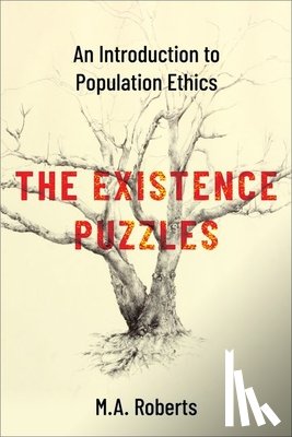 Roberts, M. A. (Professor of Philosophy - The Existence Puzzles