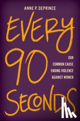 DePrince, Anne P. (Distinguished University Professor of Psychology; Associate Vice Provost for Public Good Strategy & Research - Every 90 Seconds