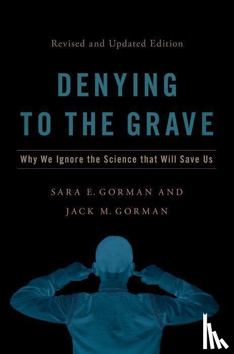 Gorman, Sara E. (Director of High School Programming, Gorman, Jack M. (CEO and Chief Scientific Officer - Denying to the Grave