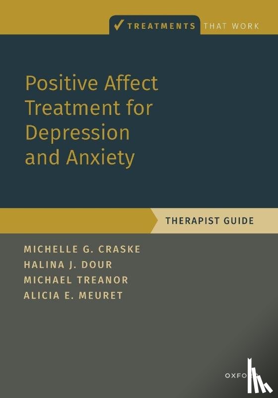 Craske, Michelle G. (, Dour, Halina (, Treanor, Michael (, Meuret, Alicia E. ( - Positive Affect Treatment for Depression and Anxiety