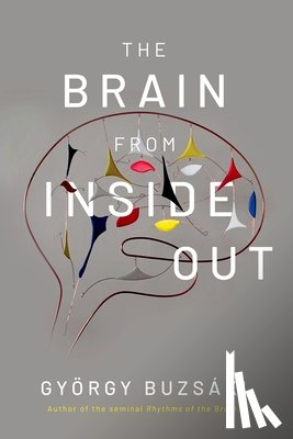 Buzsaki, Gyorgy (Biggs Professor of Neuroscience - The Brain from Inside Out