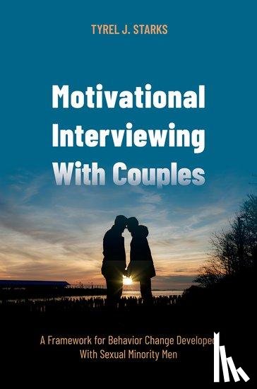 Starks, Tyrel J. - Motivational Interviewing With Couples