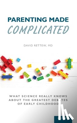 Rettew, David (Associate Professor of Psychiatry and Pediatrics - Parenting Made Complicated