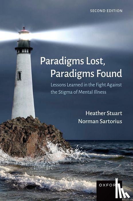 Stuart, Heather (Professor in the Department of Public Health Sciences, Sartorius, Norman (Former Director of the Mental Health Program - Paradigms Lost, Paradigms Found