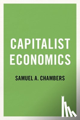 Chambers, Samuel A. (Professor and Chair of Political Science - Capitalist Economics