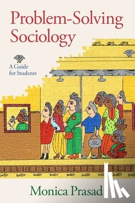 Prasad, Monica (Professor of Sociology - Problem-Solving Sociology