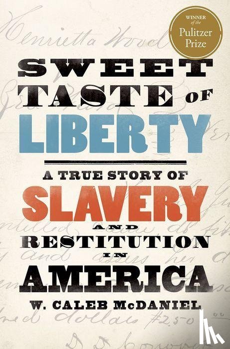 McDaniel, W. Caleb (Mary Gibbs Jones Professor of Humanities - Sweet Taste of Liberty