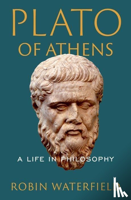 Waterfield, Robin (Independent scholar and Translator, Independent scholar and Translator) - Plato of Athens