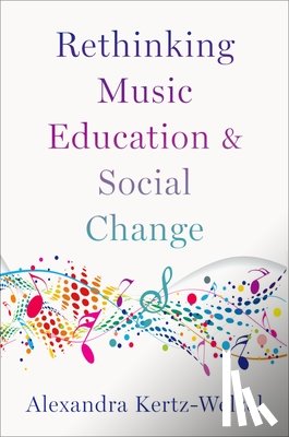Kertz-Welzel, Alexandra (Professor and Chair of Music Education - Rethinking Music Education and Social Change