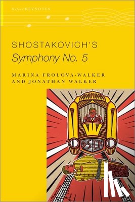 Frolova-Walker, Marina (Professor of Music History, Walker, Jonathan (Freelance Writer and Private Teacher - Shostakovich's Symphony No. 5
