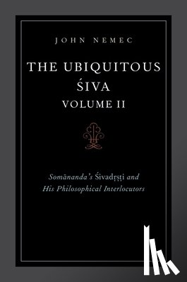 Nemec, John (Associate Professor of Indian Religions and South Asian Studies - The Ubiquitous Siva Volume II