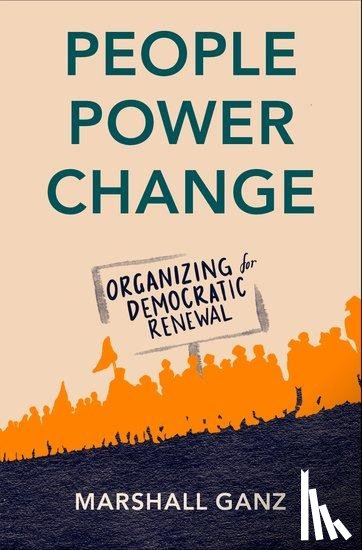 Ganz, Marshall (Rita E. Hauser Senior Lecturer in Leadership - People, Power, Change