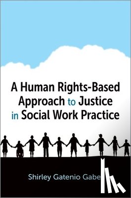 Gatenio Gabel, Shirley (Professor and Mary Ann Quaranta Chair for Social Justice for Children - A Human Rights-Based Approach to Justice in Social Work Practice