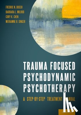 Busch, Fredric (Clinical Professor of Psychiatry, Milrod, Barbara (Professor of Psychiatry, Chen, Cory (Clinical Associate Professor of Psychiatry, Singer, Meriamne (Assistant Clinical Professor of Psychiatry - Trauma Focused Psychodynamic Psychotherapy