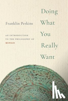 Perkins, Franklin (Professor of Philosophy - Doing What You Really Want