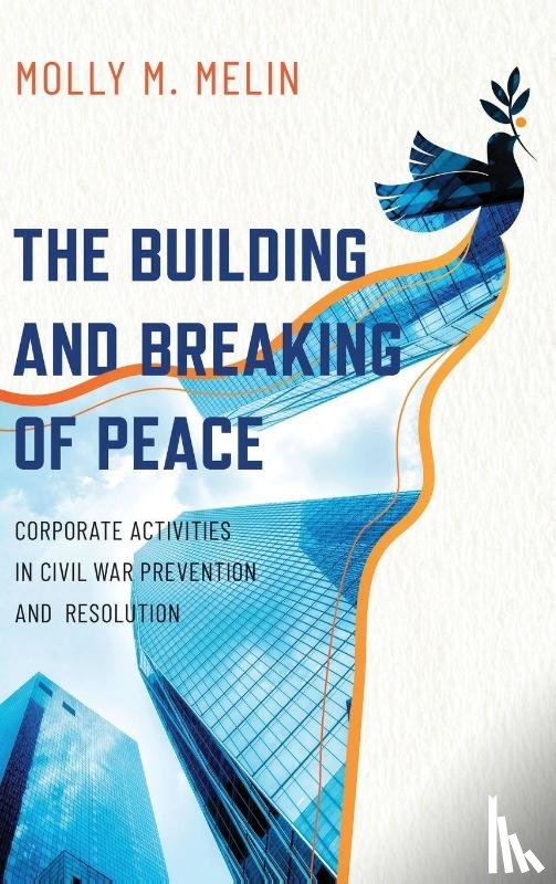 Melin, Molly M. (Associate Professor in the Department of Political Science - The Building and Breaking of Peace
