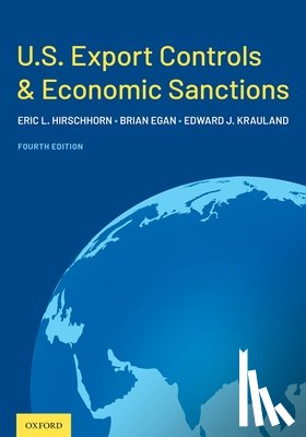 Hirschhorn, Eric L. (Former Under Secretary for Industry and Security, Egan, Brian J. (Partner, Krauland, Edward J. (Partner - U.S. Export Controls and Economic Sanctions