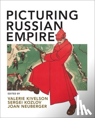 Kivelson, Valerie (, Kozlov, Sergei (, Neuberger, Joan ( - Picturing Russian Empire