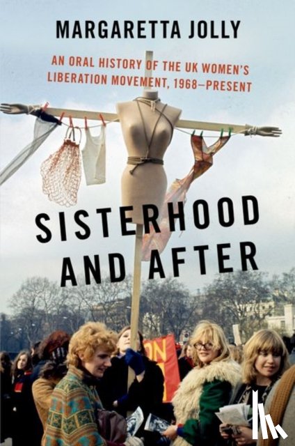 Jolly, Margaretta (Professor of Cultural Studies - Sisterhood and After
