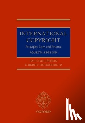 Goldstein, Paul (Of Counsel, Hugenholtz, P. Bernt (Professor of Intellectual Property Law and Director - International Copyright
