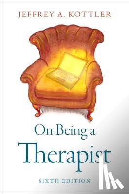Kottler, Jeffrey A. - On Being a Therapist