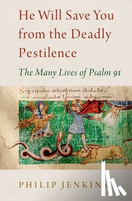 Jenkins, Philip (Distinguished Professor of History - He Will Save You from the Deadly Pestilence