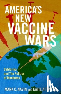 Navin, Mark C. (Professor and Chair of Philosophy, Attwell, Katie (Associate Professor of Political Science and Public Policy - America's New Vaccine Wars