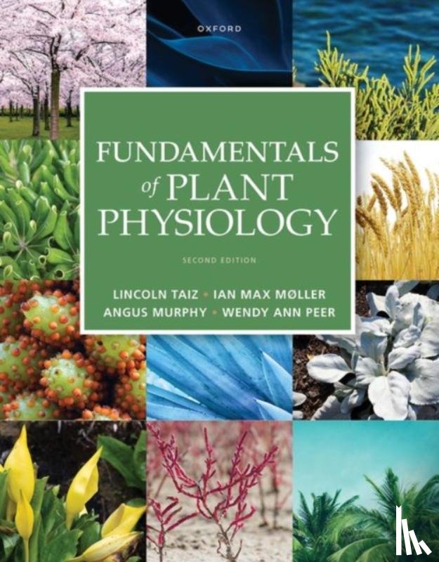 Taiz, Lincoln, Møller, Ian Max, Murphy, Angus, Peer, Wendy Ann - Fundamentals of Plant Physiology