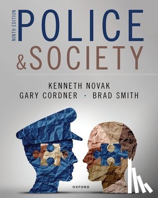 Novak, Kenneth, Cordner, Gary, Smith, Brad, Roberg, Roy - Police and Society