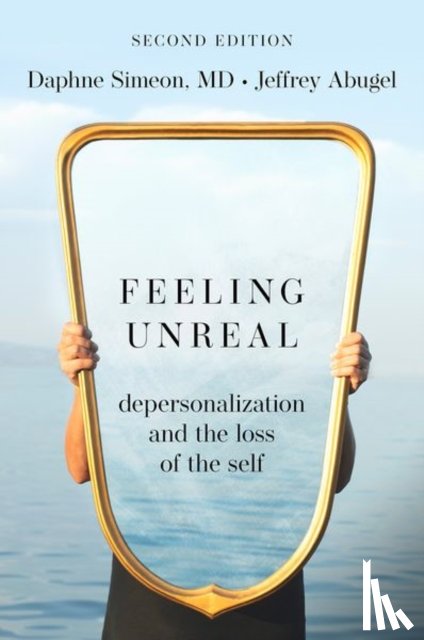 Simeon, Daphne (Associate Clinical Professor, Abugel, Jeffrey (Founder - Feeling Unreal