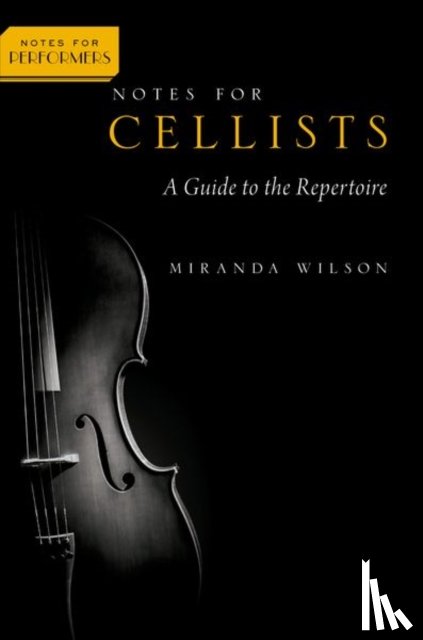 Wilson, Miranda (Professor of Cello - Notes for Cellists
