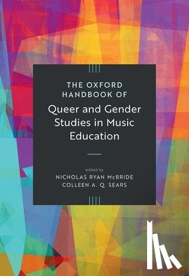  - The Oxford Handbook of Queer and Gender Studies in Music Education