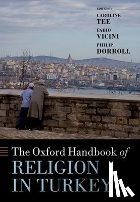  - The Oxford Handbook of Religion in Turkey