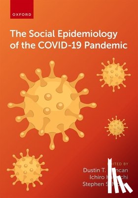  - The Social Epidemiology of the COVID-19 Pandemic