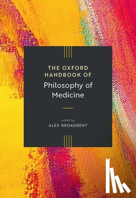  - The Oxford Handbook of Philosophy of Medicine