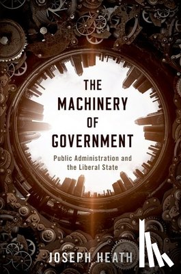 Heath, Joseph (Professor - The Machinery of Government