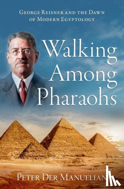 Der Manuelian, Peter (Barbara Bell Professor of Egyptology - Walking Among Pharaohs
