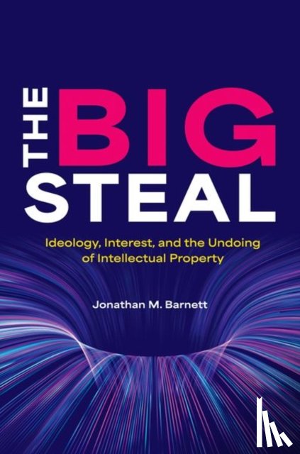 Barnett, Jonathan M. (Torrey H. Webb Professor of Law - The Big Steal