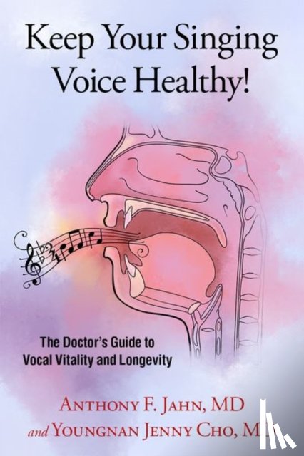 Jahn, Anthony F. (Adjunct Professor of Vocal Pedagogy, Cho, Youngnan Jenny - Keep Your Singing Voice Healthy!